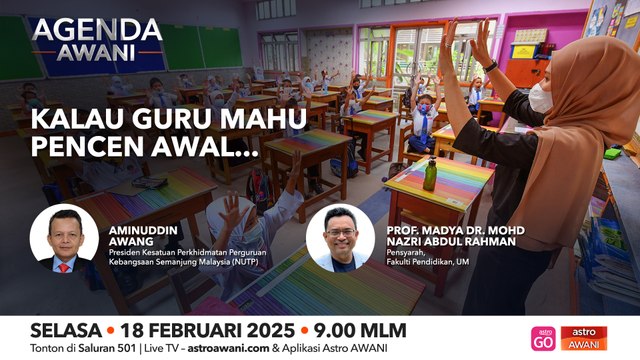 Agenda AWANI: Kalau guru mahu pencen awal…