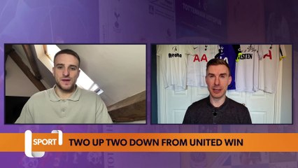 Two up, two down: Spurs reaction to win over Manchester United