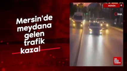 Mersin'de meydana gelen trafik kazaları