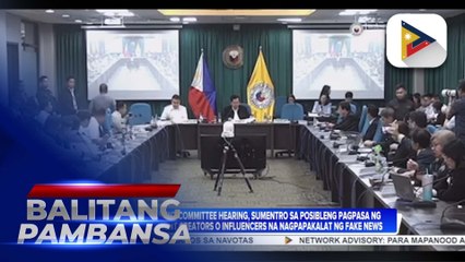 Pagdinig ng Joint Committee hearing, sumentro sa posibleng pagpasa ng batas vs. content creators o influencers na nagpapakalat ng fake news