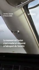Le moment où l'avion s'est crashé et retourné à l'aéroport de Toronto