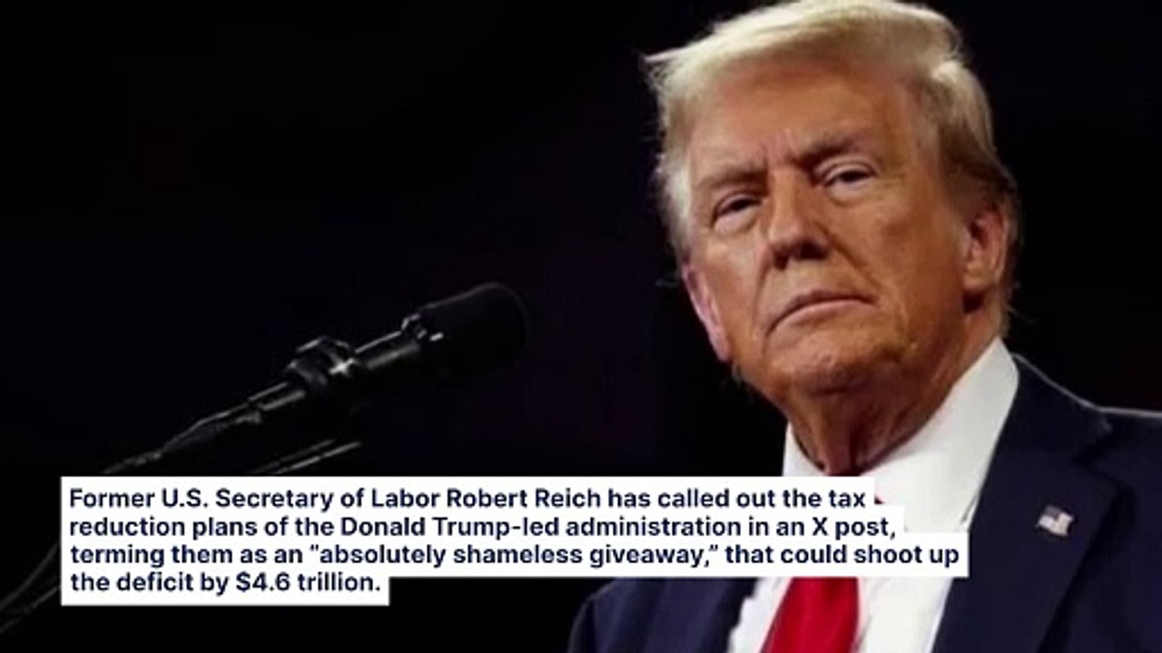 Trump's Tax Cut Could Add $4.6 Trillion To Deficit, With $48 Billion Tax Relief For Top 100 Firms: Robert Reich