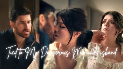 Tied to My Dangerous Husband | Full Movie Billionaire, Short Drama
