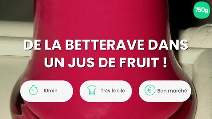 De la betterave dans un jus de fruit !