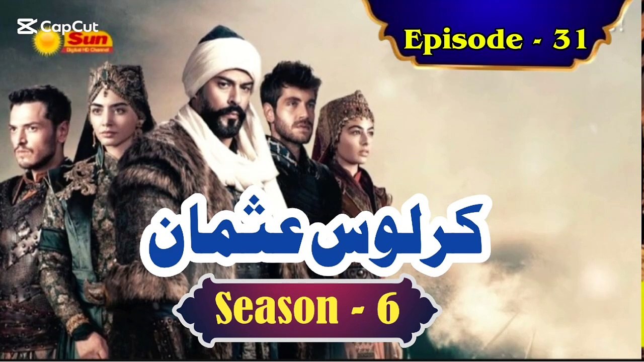 Kurulus Osman Season 6 Urdu Episode 31 - Urdu Dubbed | Sun Digital HD Channel