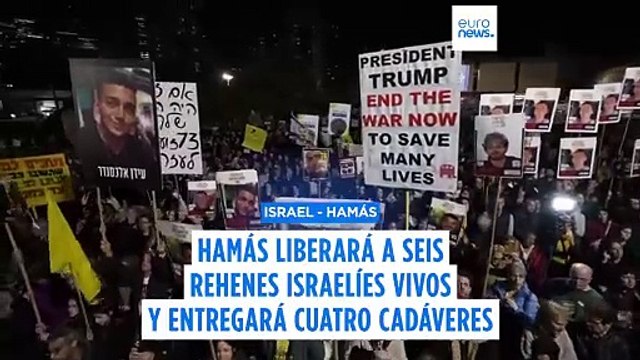 Hamás liberará a 6 rehenes israelíes vivos y 4 cuerpos en un canje por cientos de presos palestinos