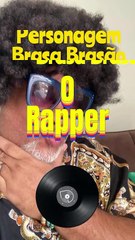 Personagem Brasa Brasão o rapper loucão 😎 😎😎 #fy #musica #fyp