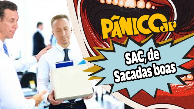 SAC DO PÂNICO: ELENCO ENSINA MELHORES MANEIRAS DE DEMITIR ALGUÉM