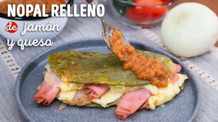Receta de nopal relleno de queso y jamón ¡en 15 minutos!