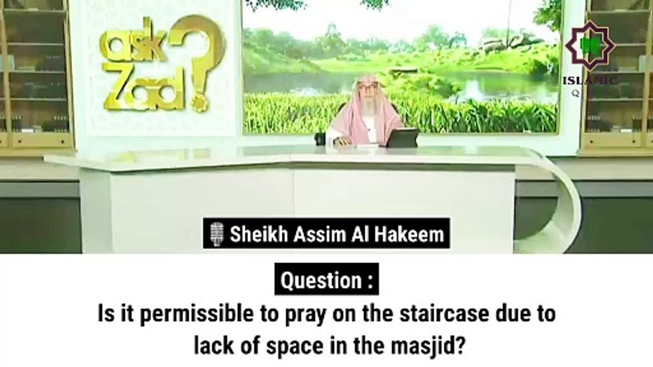 Is it permissible to pray on the staircase due to lack of space in the masjid_Sheikh Assim Alhakeem