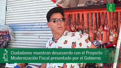 Ciudadanos muestran desacuerdo con el Proyecto Modernización Fiscal presentado por el Gobierno.mp4