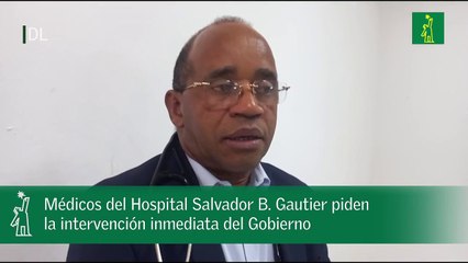 Médicos del Hospital Salvador B. Gautier piden la intervención inmediata del Gobierno.mp4