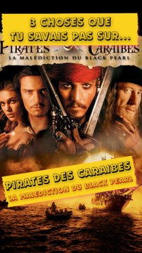 👉 3 Choses que tu savais pas sur Pirates des Caraïbes : La Malédiction du Black Pearl !