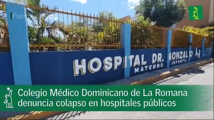 Colegio Médico Dominicano de La Romana denuncia colapso en hospitales públicos