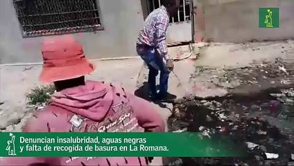 Denuncian insalubridad, aguas negras y falta de recogida de basura en La Romana