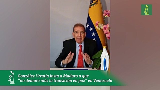 González Urrutia insta a Maduro a que no demore más la transición en paz en Venezuela