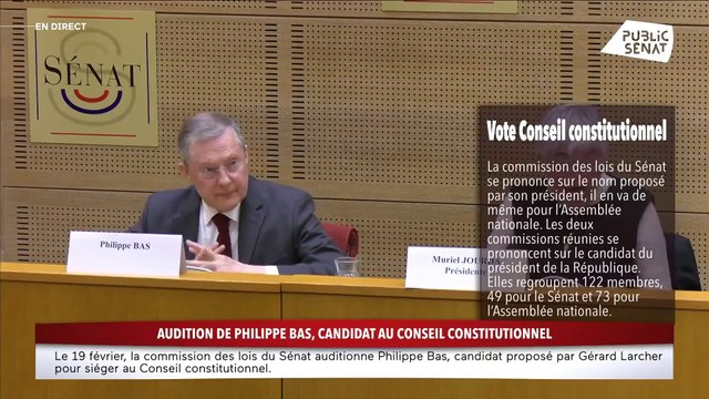 Audition de Philippe Bas pour le Conseil constitutionnel