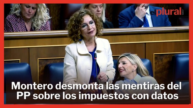 Montero desmonta las mentiras del PP sobre los impuestos con datos