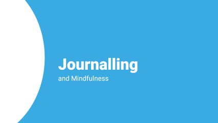 Journalling and Mindfulness