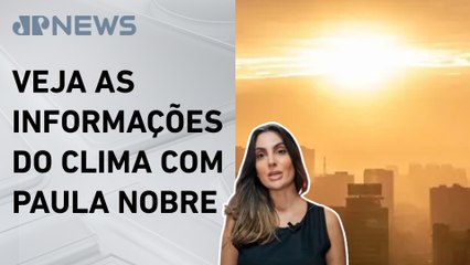 Onda de calor segue no Centro-Sul nesta quarta (19) | Previsão do Tempo