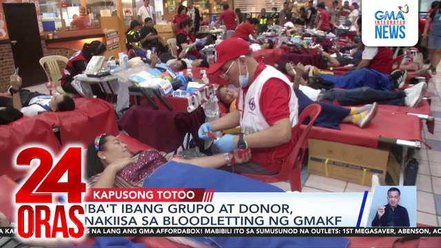 Iba't ibang grupo at donor, nakiisa sa bloodletting ng GMAKF | 24 Oras