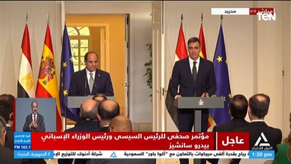 كلمة مع رئيس وزراء إسبانيا  خلال المؤتمر الصحفي المشترك مع الرئيس السيسي