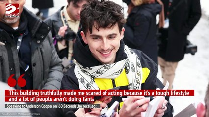 Timothee Chalamet's 'fear' of acting was because of his NY apartment