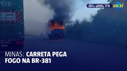 Carreta pega fogo na BR-381