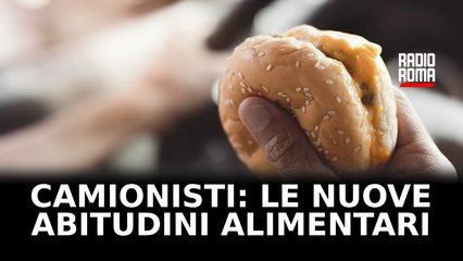 Camionisti: le nuove abitudini alimentari