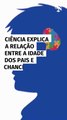 Ciência explica a relação entre a idade dos pais e chance do filho nascer com autismo