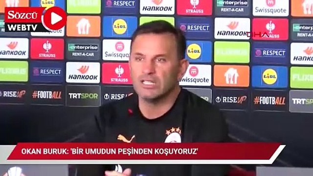 Okan Buruk: 'Bir umudun peşinden koşuyoruz'