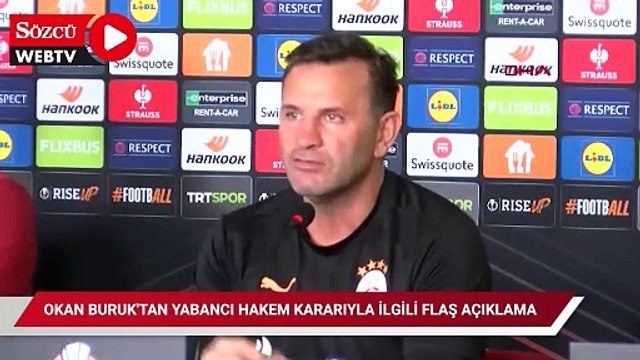 Okan Buruk'tan yabancı hakem kararıyla ilgili flaş açıklama