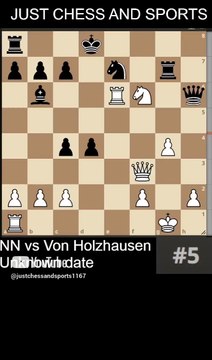 NN defeats Von Holzhausen with the Arabian checkmate