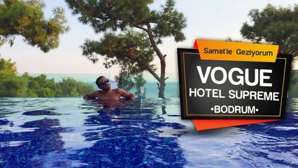 Vogue Hotel Supreme Bodrum ★★★★★