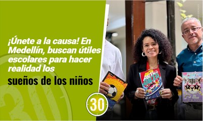 ¡Únete a la causa! En Medellín, buscan útiles escolares para hacer realidad los sueños de los niños