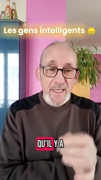 Les gens intelligents 👍
