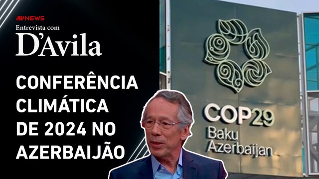 Quais os aspectos negativos e positivos da COP29? ex-CEO do Itaú analisa | ENTREVISTA COM D'AVILA