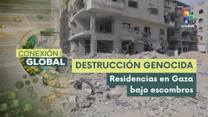 Conexión Global 19-02 Residencias en Gaza quedaron destruidas por genocidio
