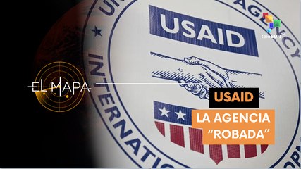 Mapa 19-02-25 : USAID secretos revelados