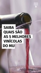 Saiba quais são as 5 melhores vinícolas do mundo