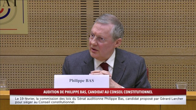 100% Sénat - Conseil constitutionnel : auditions de Philippe Bas et Richard Ferrand au Sénat