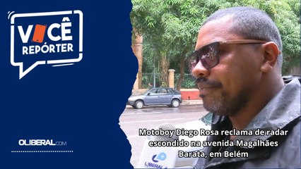 Motoboy Diego Rosa reclama de radar escondido na avenida Magalhães Barata, em Belém