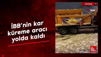 Maltepe’de İBB'nin kar küreme aracı yolda kaldı