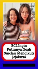 Bunga Chitra Lestari ingin putra semata wayangnya, Noah Sinclair mengikuti jejaknya di dunia hiburan