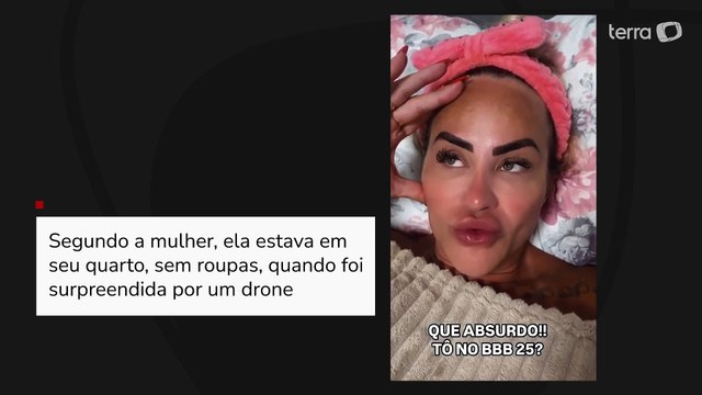 Mulher é filmada por drone enquanto estava em casa sem roupas