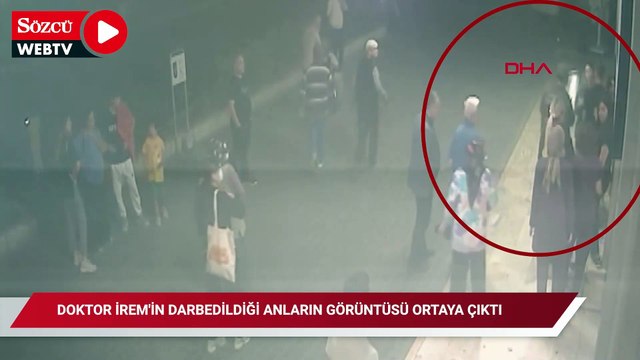 Doktor İrem'in darbedilip, saçının kopartıldığı anların görüntüsü ortaya çıktı