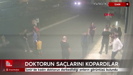 İzmir’de kadın doktorun darbedildiği anların görüntüsü bulundu