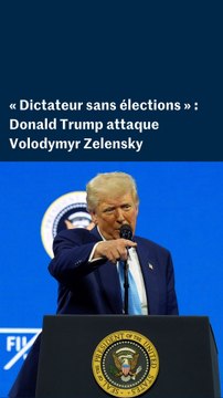 Les attaques virulentes de Donald Trump contre Volodymyr Zelensky