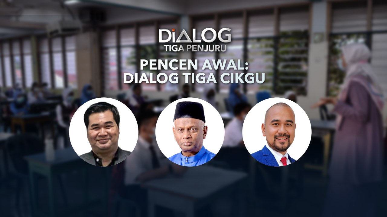 Dialog Tiga Penjuru: Pencen awal | Dialog Tiga Cikgu