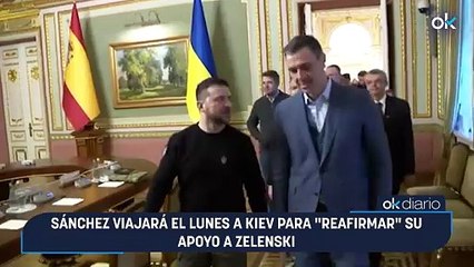 Sánchez viajará el lunes a Kiev para "reafirmar" su apoyo a Zelenski